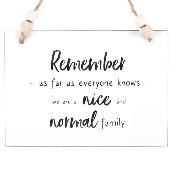 Something Different Nice And Normal Family Hanging Sign
