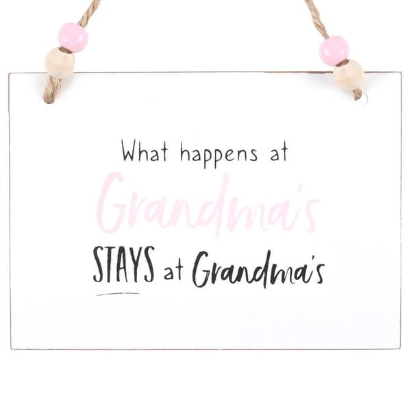 Something Different What Happens At Grandma´s Hanging Sign