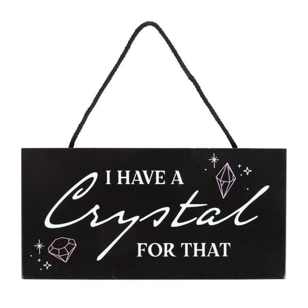 Something Different I Have A Crystal For That Hanging Sign Black/White One Size