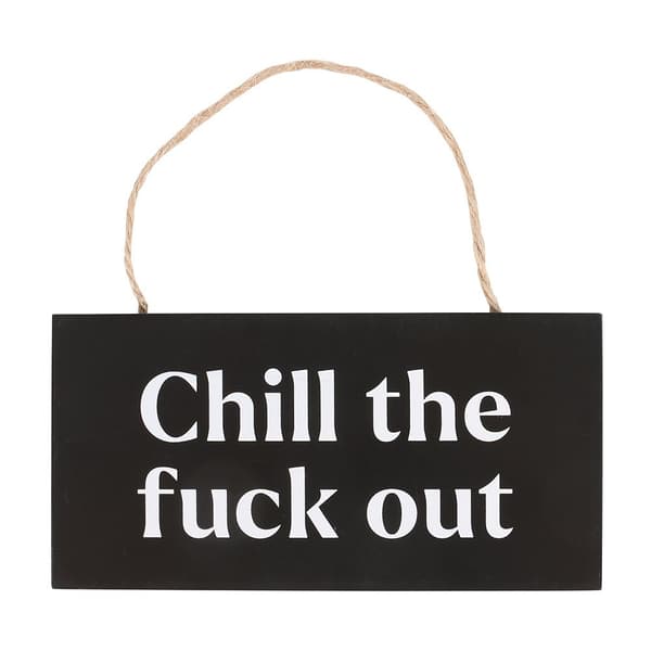 Something Different Chill The F*ck Out Hängande skylt Black/White One Size