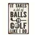 Miniatyrbild 1 av 2: Metallskylt med golftema - It takes a lot of balls to golf...