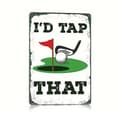 Miniatyrbild 1 av 2: Metallskylt med golftema - I'd tap that