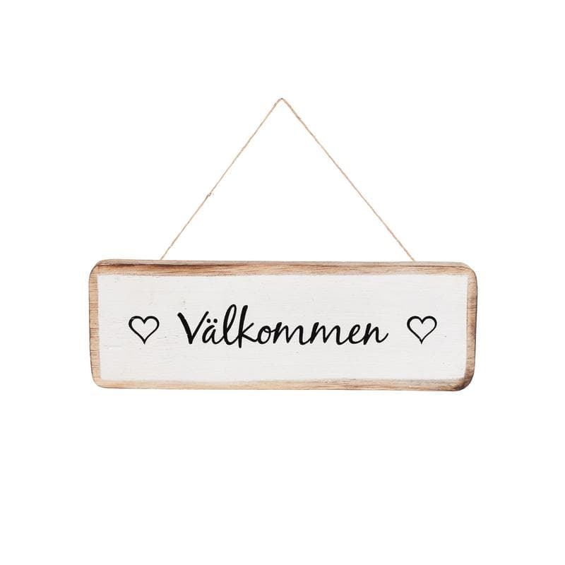 Skylt Välkommen Vit