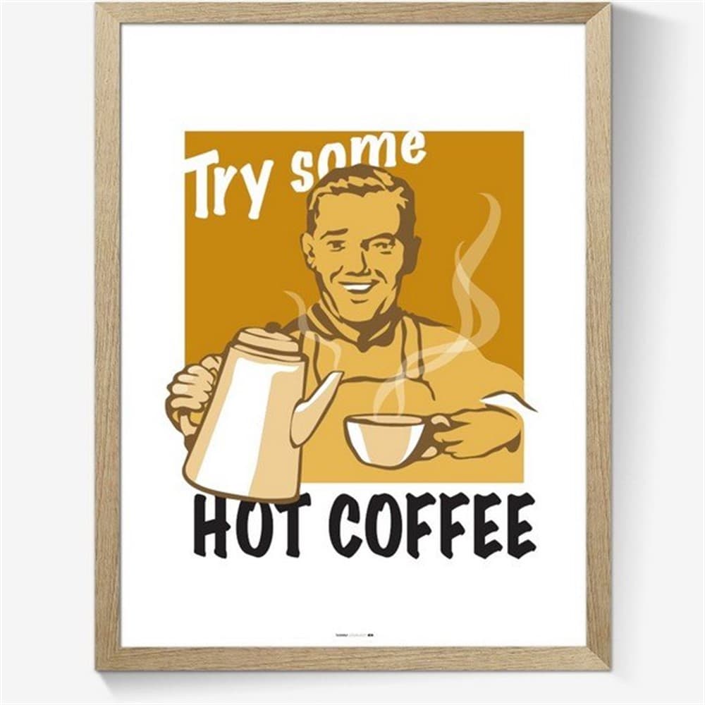 Plakat - Try some hot coffee