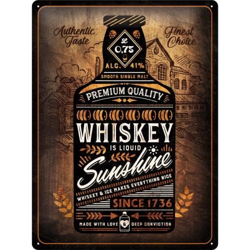 Metallskylt 30×40 cm Whiskey is liquid Sunshine
