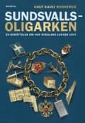 Miniatyrbild 1 av 2: Sundsvallsoligarken : en berättelse om hur Ryssland lurade väst