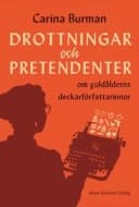 Drottningar och pretendenter : om guldålderns deckarförfattarinnor