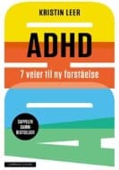 ADHD: 7 veier til ny forståelse