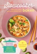 Slowcooker-boken : Hälsosamt, saftigt och oemotståndligt gott!