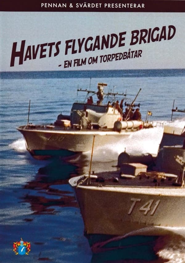 Havets flygande brigad - en film om torpedbåtar