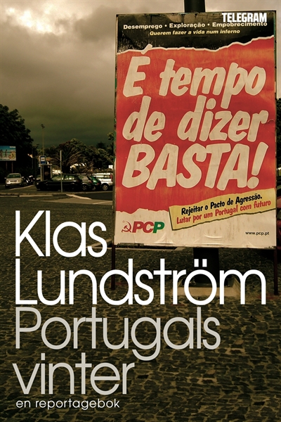 Portugals vinter ? Ett reportage om den ekonomiska krisen i södra Europa