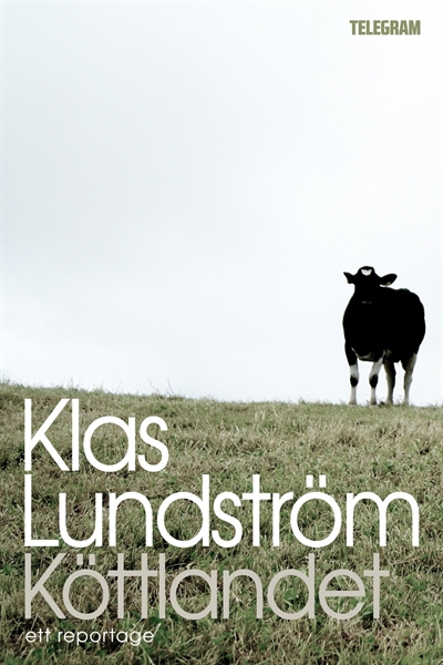 Köttlandet ? Ett reportage om skog, jakt, lobbyism & Centerpartiet