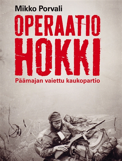 Operaatio Hokki - Päämajan vaiettu kaukopartio