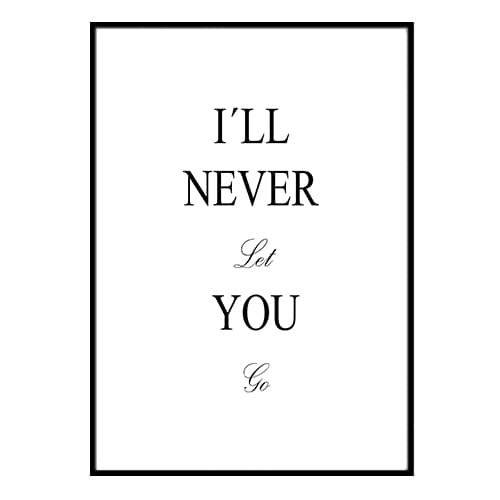 I NEVER LET YOU GO POSTER