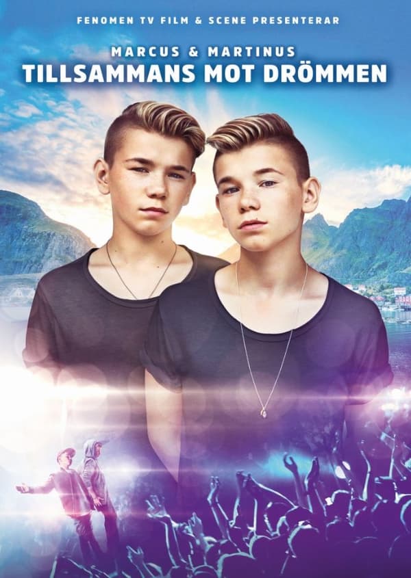 Marcus & Martinus: Tillsammans mot drömmen