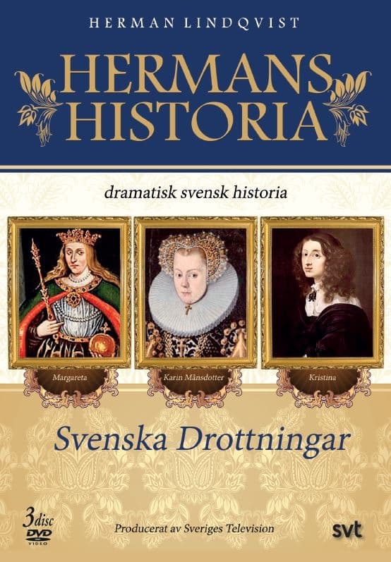 Hermans Drottningar - Karin Månsdotter, Margareta, Kristina
