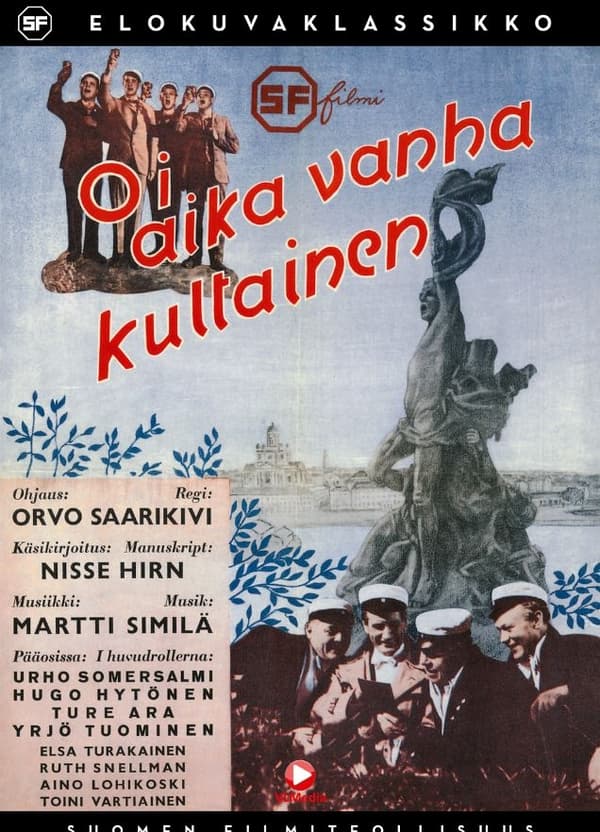 Oi, aika vanha, kultainen...!