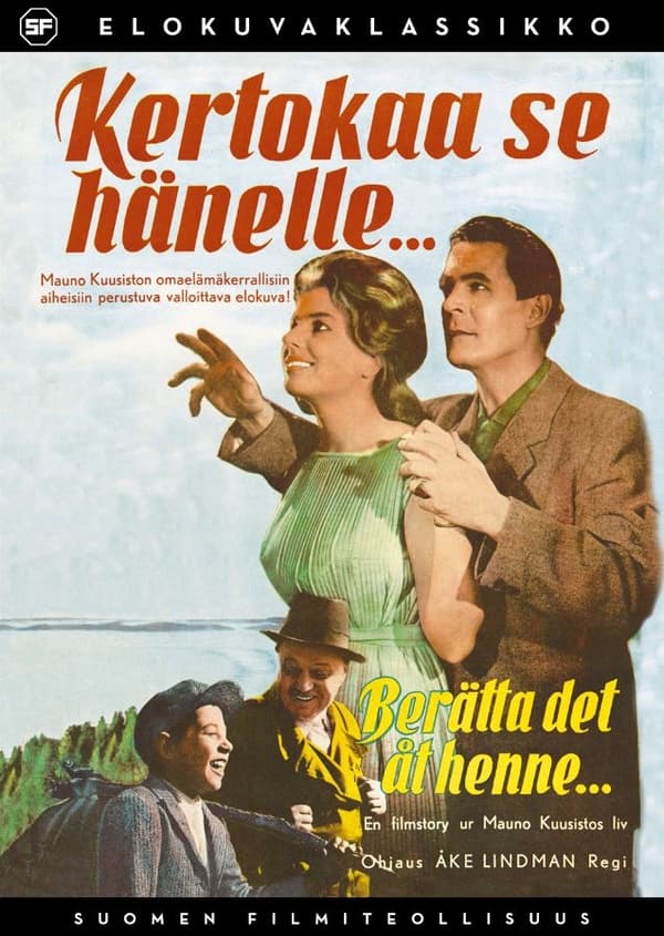 Kertokaa se hänelle...