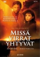 Missä virrat yhtyvät (All the Rivers run)