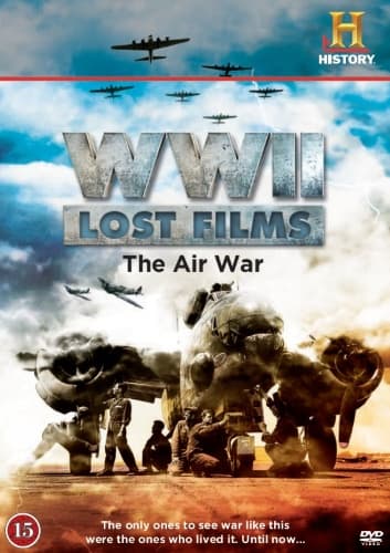 WW II Lost Films - The Air War