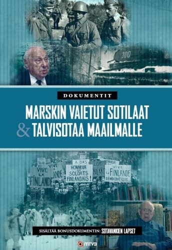 Marskin vaietut sotilaat & Talvisotaa ulkomaille