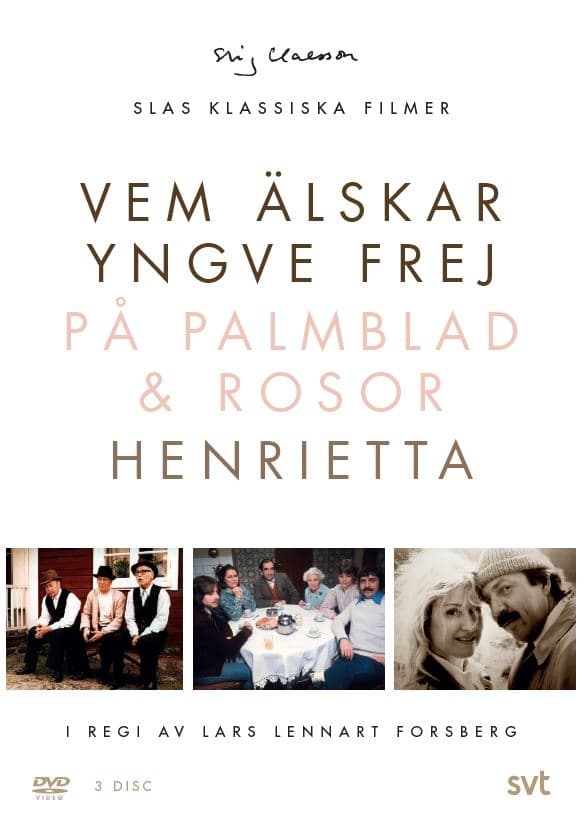 SLAS - Vem älskar Yngve Frej / Henrietta / På palmblad Och Rosor (3 disc)