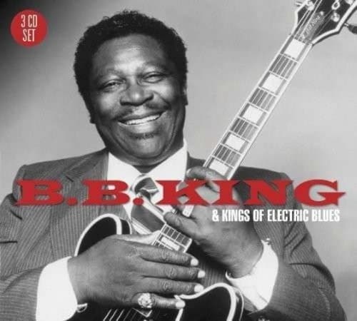 B.B. King & The Kings Of Electric Blues (3CD)