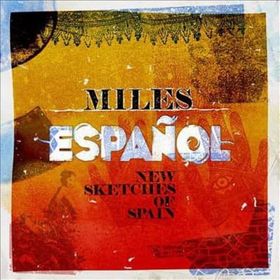 Miles Espanol: New Sketches Of Spain (2CD)