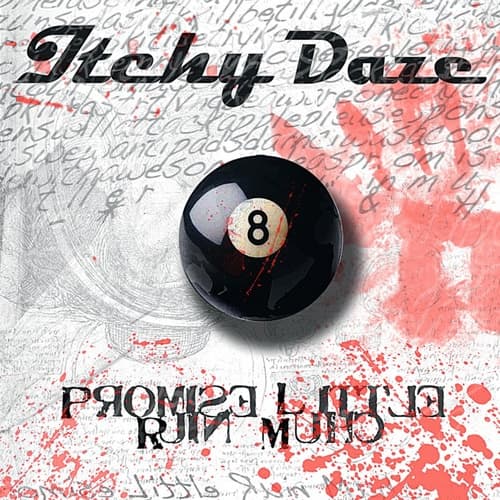 Itchy Daze - Promise Little Ruin Much