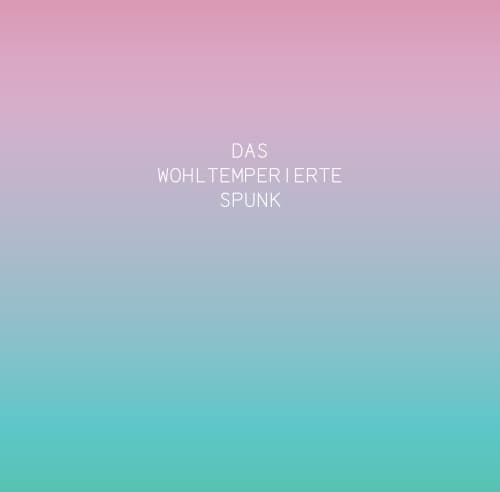 Das wohltemperierte Spunk (6 CD)