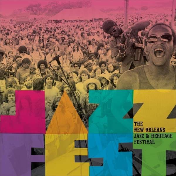 Jazz Fest! New Orleans Jazz & Herit