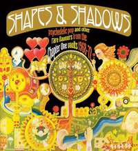 Shapes & Shadows: Psychedelic Pop A