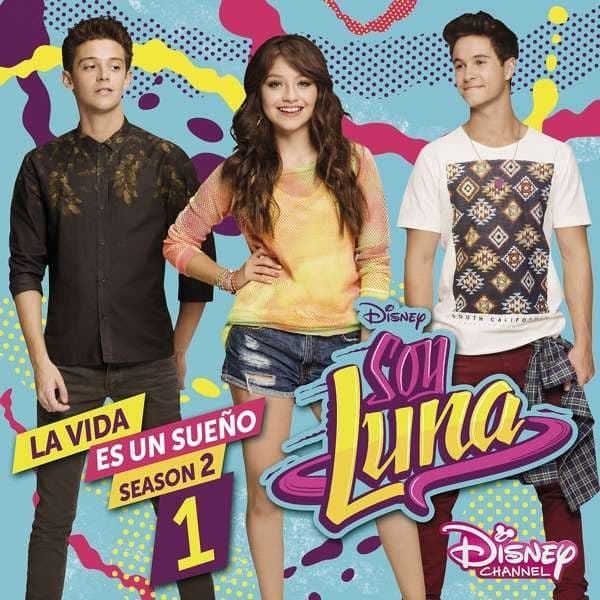 Soy Luna - La Vida En Un Sueno