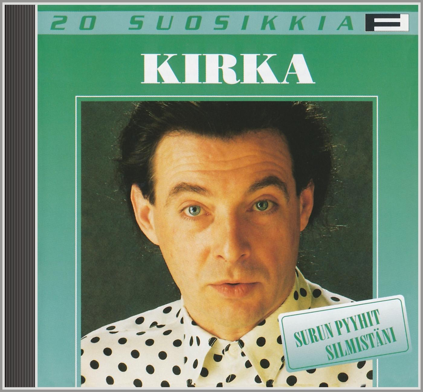 20 suosikkia - Kirka Surun pyyhit silmistäni