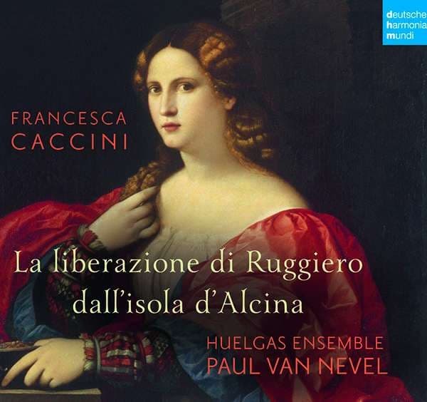 Francesca Caccini: La Liberazione di Ruggiero dall'Isola d'Alcina (2CD)