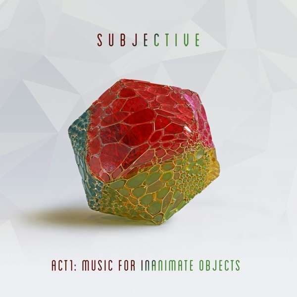 Act One - Music For Inanimate Objec