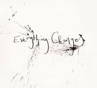 Everything Changes