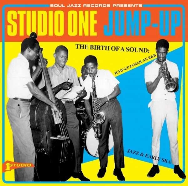Studio One Jump Up - The Birth Of A Sound: Jump-Up Jamaican R&B