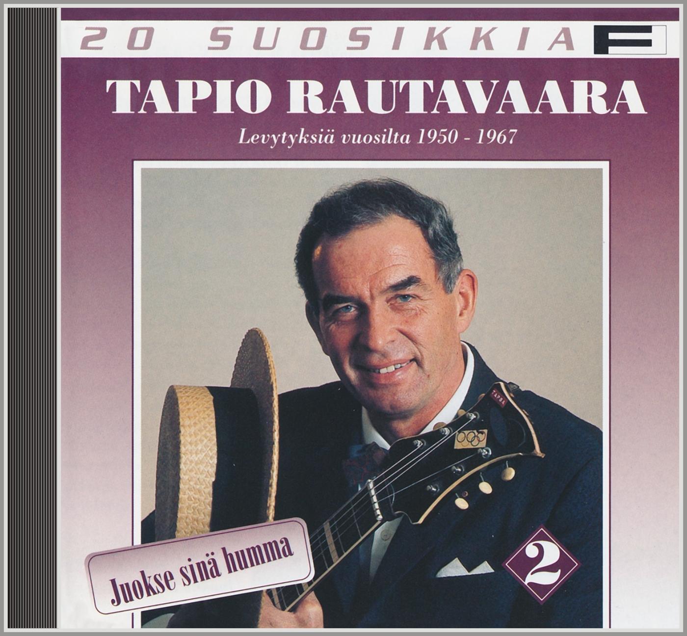 20 suosikkia - Tapio Rautavaara Juokse sinä humma