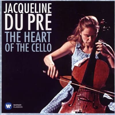 Jacqueline Du Pré - The Heart of the Cello