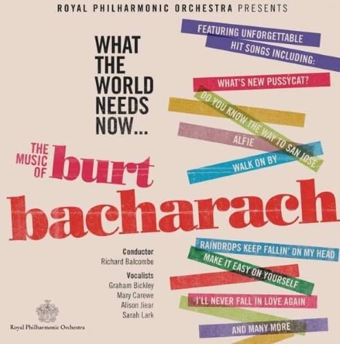 What The World Needs Now: The Music Of Burt Bacharach