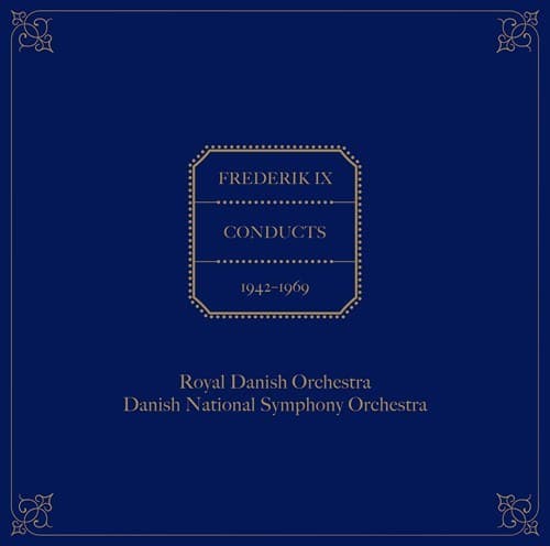 Frederik IX Conducts Royal Danish Orchestra & Danish National Symphony Orchestra (4CD)