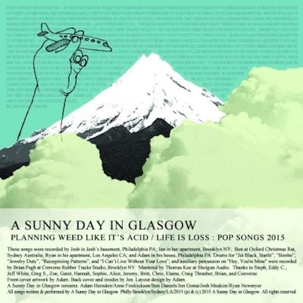 A Sunny Day In Glasgow: Planning Weed Like It's Acid / Life Is Loss: Pop Songs 2015