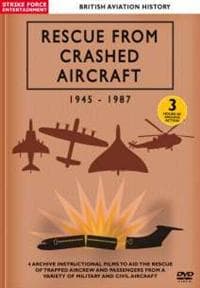 Rescue From Crashed Aircraft 1945-1