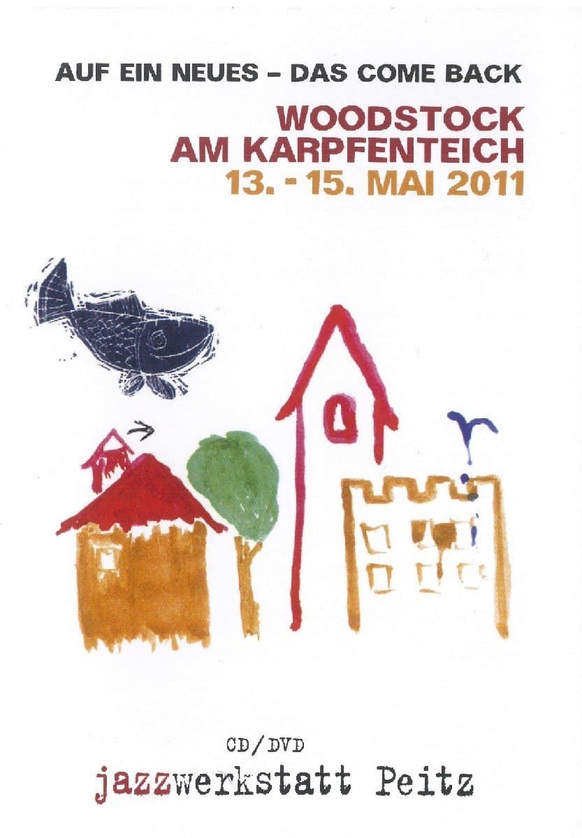 Woodstock Am Karpfenteich 13-15 Mai 2011 (CD+DVD)