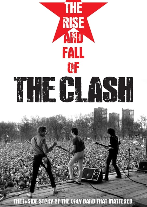 The Rise And Fall Of The Clash (Documentary)