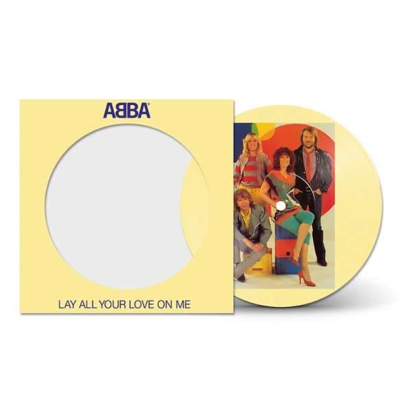 Lay All Your Love On Me (Limited Picture Disc Edition)
