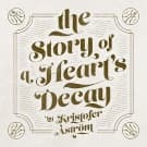 The Story Of A Heart Decay
