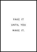 Miniatyrbild 1 av 2: FAKE IT UNTIL YOU MAKE IT POSTER