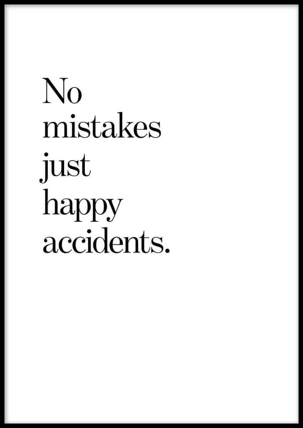 NO MISTAKES POSTER 30x40cm